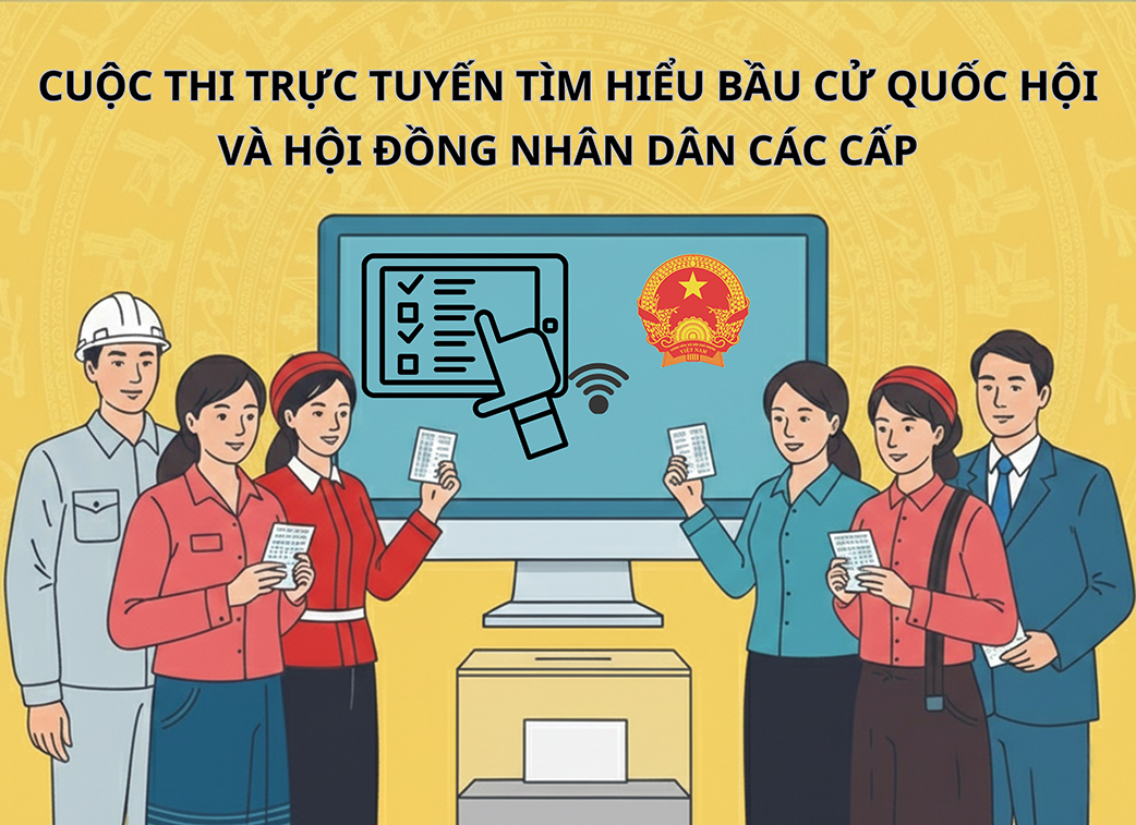 Phát Động Cuộc Thi Trực Tuyến Tìm Hiểu Về Bầu Cử Đại Biểu Quốc Hội Và HĐND Các Cấp
