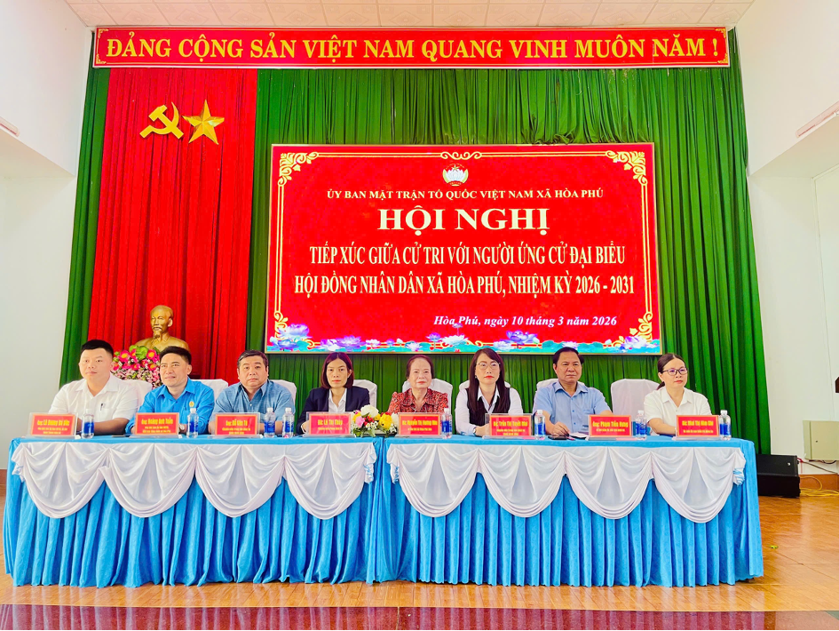 Hội Nghị Tiếp Xúc Cử Tri Với Các Ứng Cử Viên Đại Biểu HĐND Xã Hòa Phú Tại Đơn Vị Bầu Cử Số 6